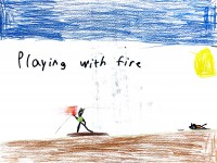 play with fire